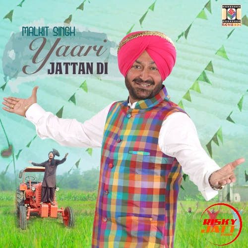 Yaari Jattan Di Malkit Singh