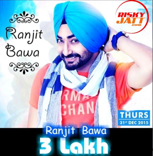 3 Lakh Ranjit Bawa
