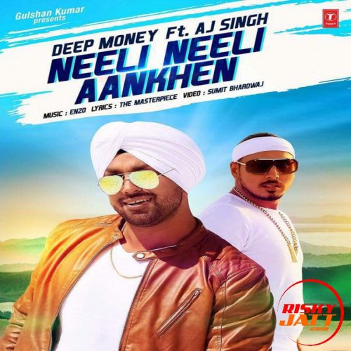 Neeli Neeli Aankhen Deep Money