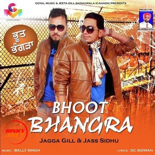 Bhoot Bhangra Jagga Gill, Jass Sidhu
