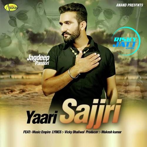 Yaari Sajjri Jagdeep Pandori