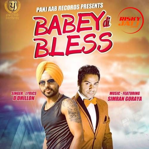 Babey Di Bless D Dhillon, Simran Goraya