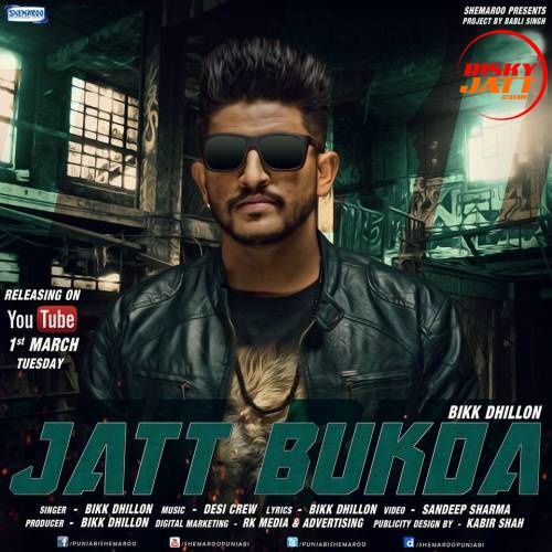 Jatt Bukda Bikk Dhillon