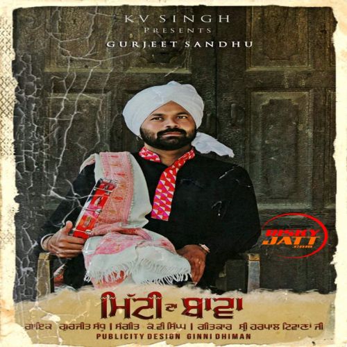 Mitti Da Bawa Gurjeet Sandhu