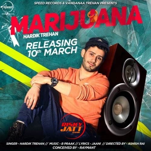 Marijuana Hardik Trehan
