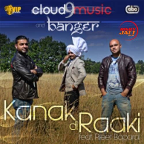 Kanak Di Raaki Cloud 9 Music, Banger, Preet Boparai