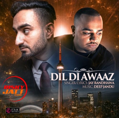 Dil Di Awaaz Deep Jandu