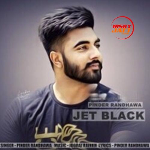 Jet Black Pinder Randhawa