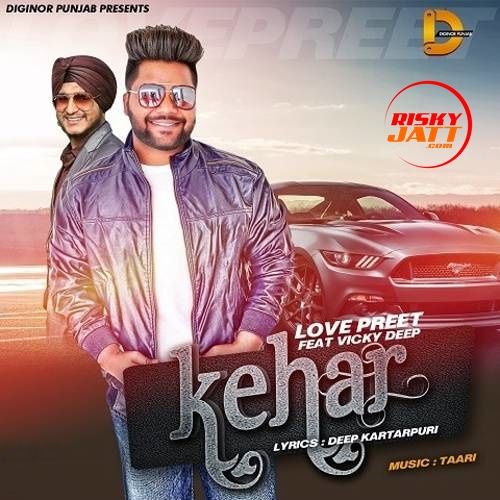 Kehar Love Preet, Vicky Deep