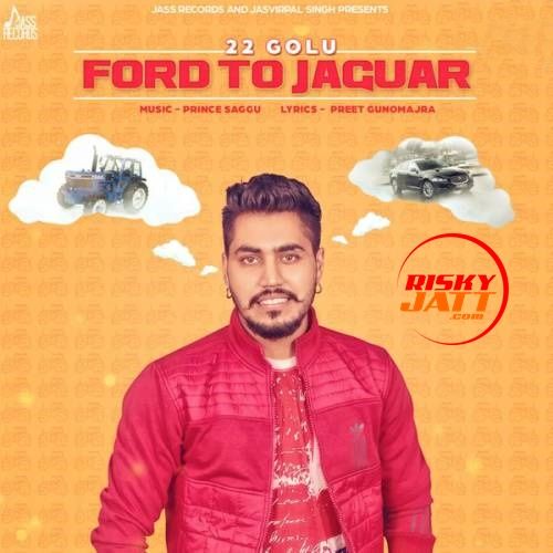 Ford to Jaguar 22 Golu