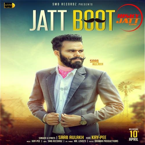 Jatt Boot Saab Aulakh, Kay Pee