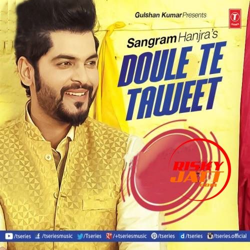 Doule Te Taweet Sangram Hanjra