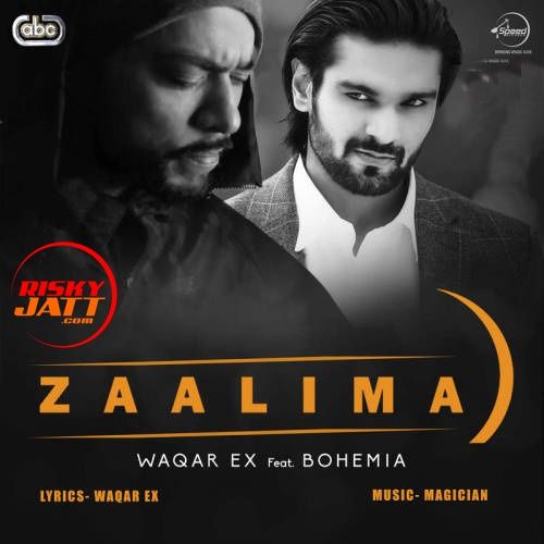 Zaalima Bohemia, Waqar Ex