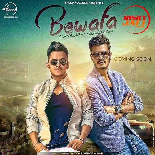 Bewafa Gurnazar, Millind Gaba