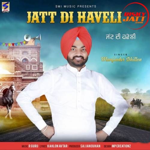Jatt Di Haveli Manjinder Dhillon