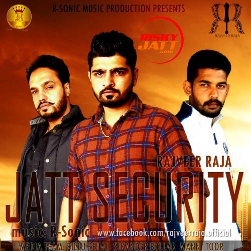 Jatt Security Rajveer Raja