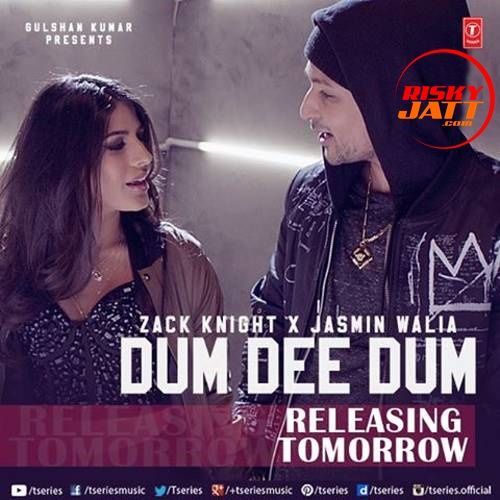 Dum Dee Dee Dum Zack Knight, Jasmin Walia