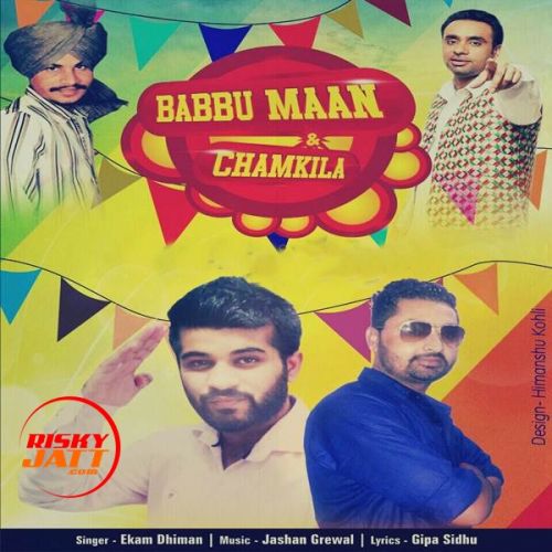 Babbu Maan and Chamkila Ekam Dhiman