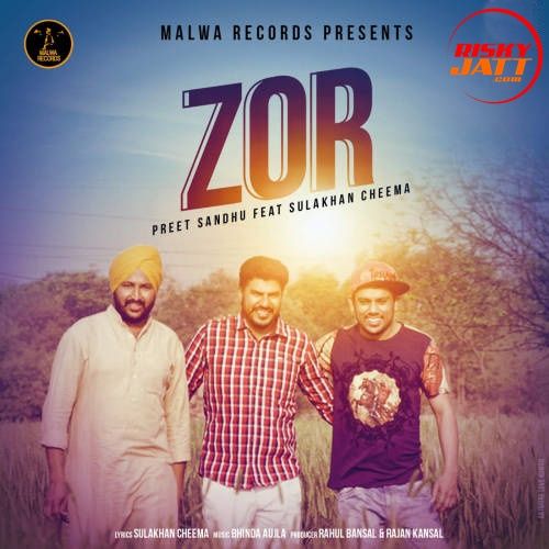 Zor Bhinda Aujla, Preet Sandhu