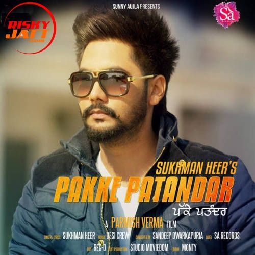 Pakke Pattandar Sukhman Heer