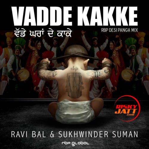 Vadde Kakke Ravi Bal, Sukhwinder Suman