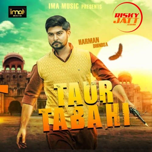 Taur Tabahi Harman Dhindsa