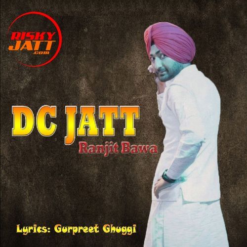 Dc Jatt Ranjit Bawa