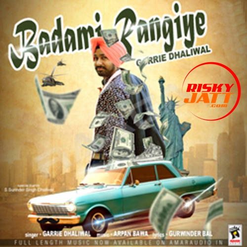 Badami Rangiye Garrie Dhaliwal