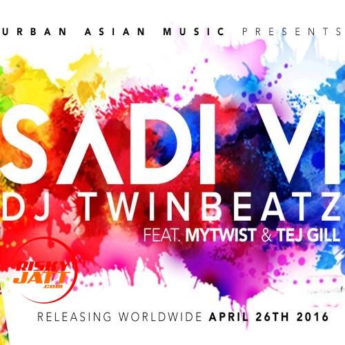 Sadi Vi MyTwist, Tej Gill
