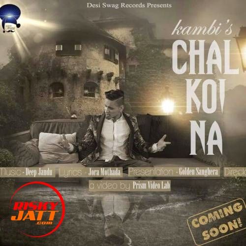 Chal Koyi Na Kambi