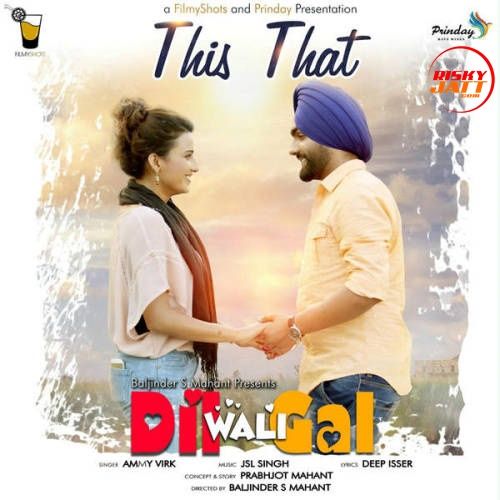 This That Dil Wali Gali Ammy Virk