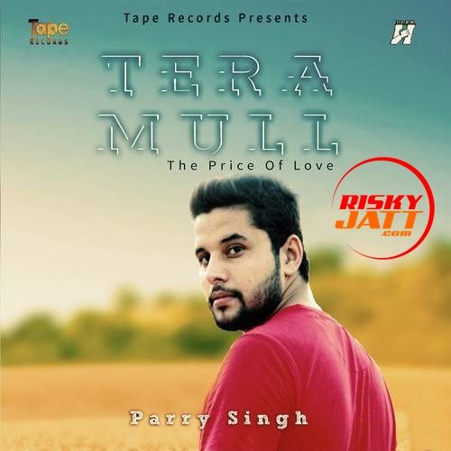 Tera Mull Parry Singh