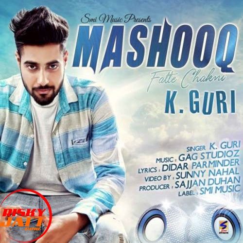 Mashooq Fatte Chakni K Guri