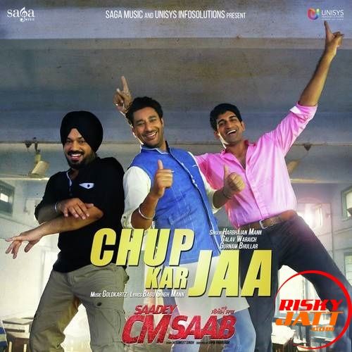 Chup Kar Jaa Harbhajan Mann, Gurnam Bhullar, Galav Waraich