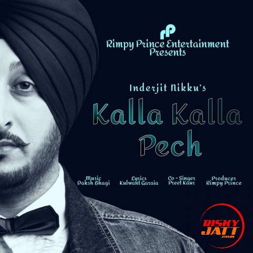 Kalla Kalla Pech Inderjit Nikku, Preet Kaur