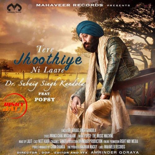 Tere Jhoothiye Ni Laare Dr Subaig Singh Kandola