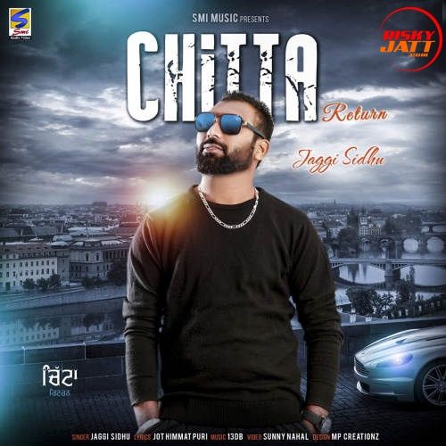 Chitta Return Jaggi Sidhu