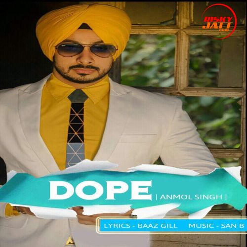 Dope Anmol Singh