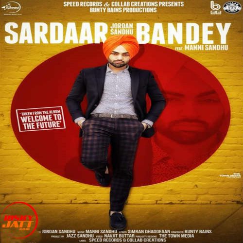 Sardaar Bandey Jordan Sandhu