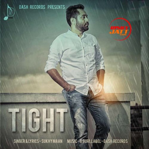 Tight Sukhy Maan