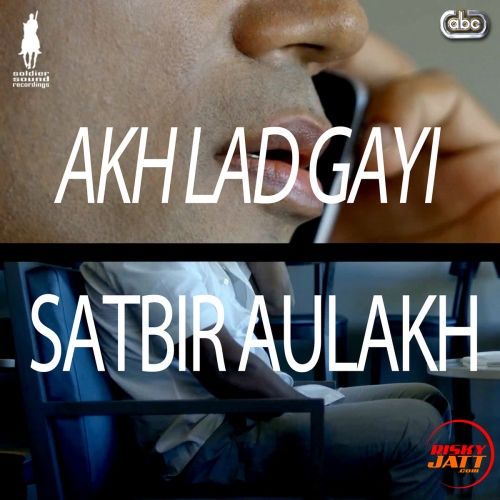 Akh Lad Gayi Satbir Aulakh