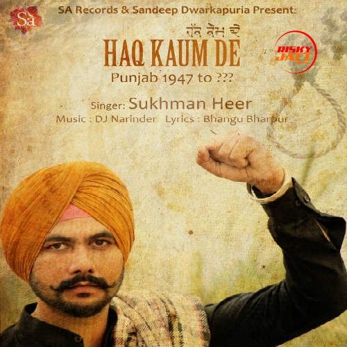 Haq Kaum De Sukhman Heer