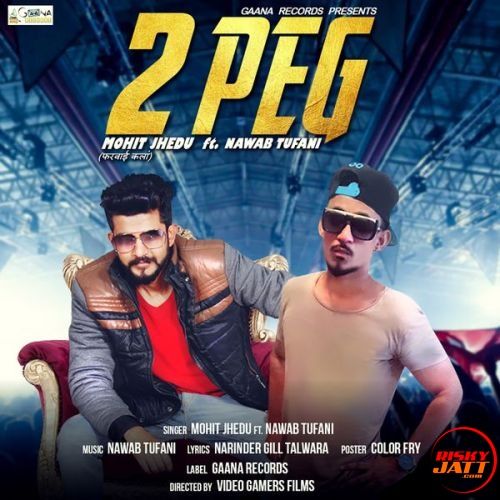 2 Peg Mohit Jhedu, Nawab Tufani