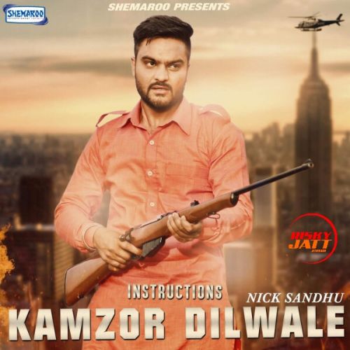 Kamzor Dilwale Nick Sandhu