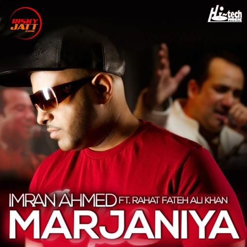 Marjaniya Rahat Fateh Ali Khan, Imran Ahmed