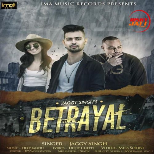 Betrayal Jaggy Singh