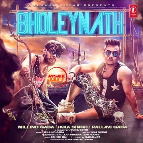 Bholeynath Millind Gaba, Ikka Singh