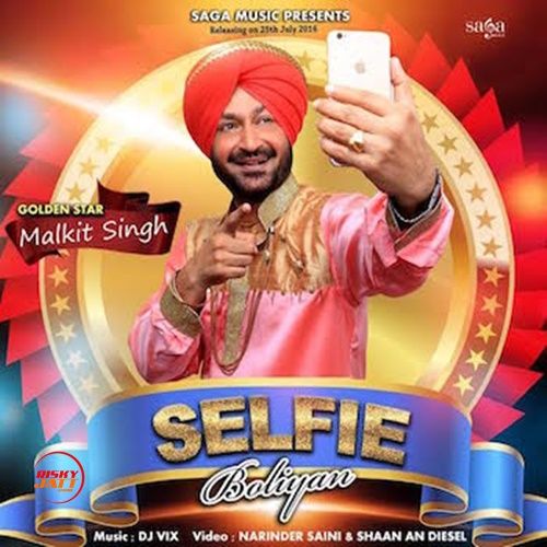 Selfie Boliyan Malkit Singh
