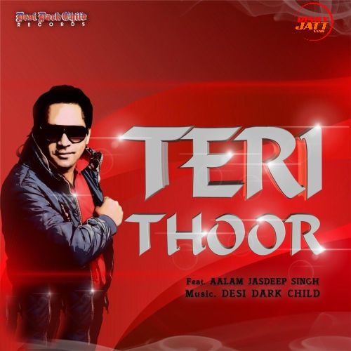 Teri Thoor Aalam Jasdeep Singh
