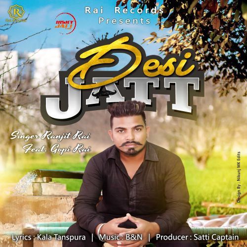Desi Jatt Ranjit Rai, Gopi Rai